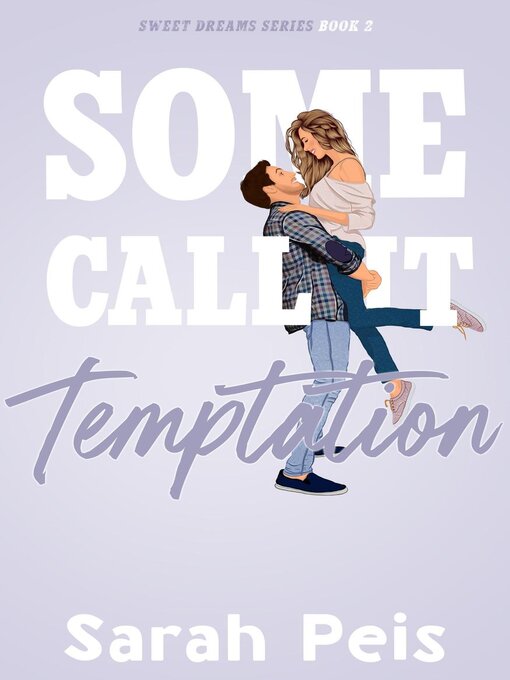 Title details for Some Call It Temptation by Sarah Peis - Available